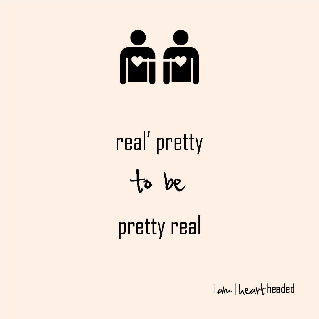 large-size post-grid image of quote 'pretty real' in category 'sparkly' at i am | heart headed