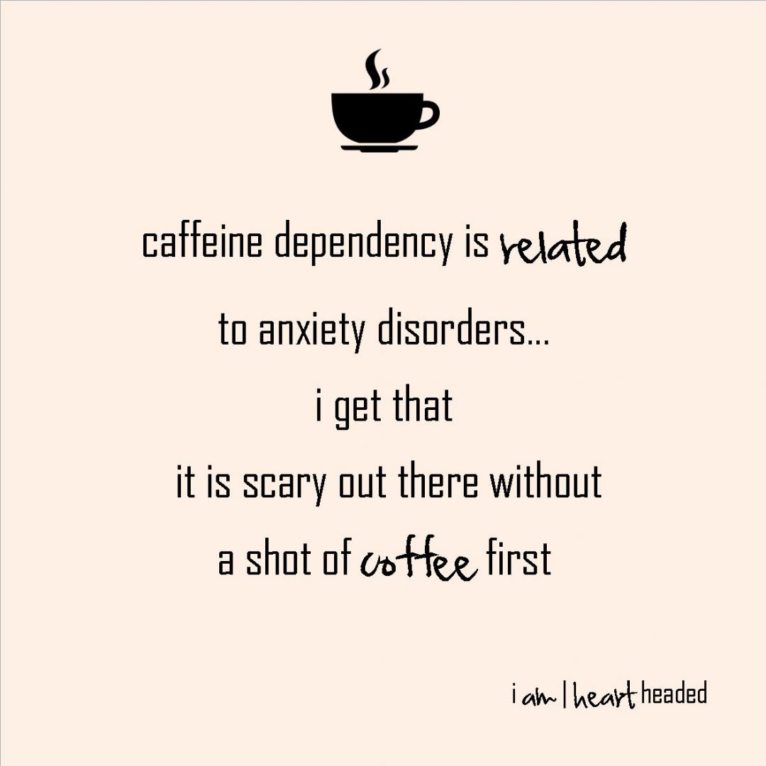 large-size post-grid image of quote 'coffee anxiety' in category 'witty' at i am | heart headed