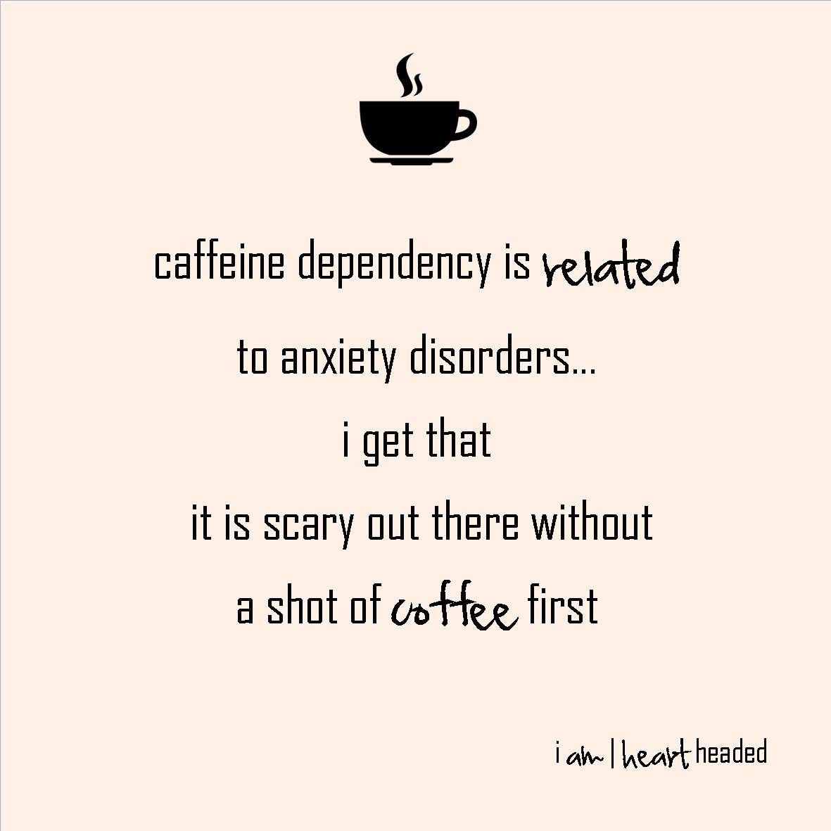 full-size featured image of quote 'coffee anxiety' in category 'witty' at i am | heart headed