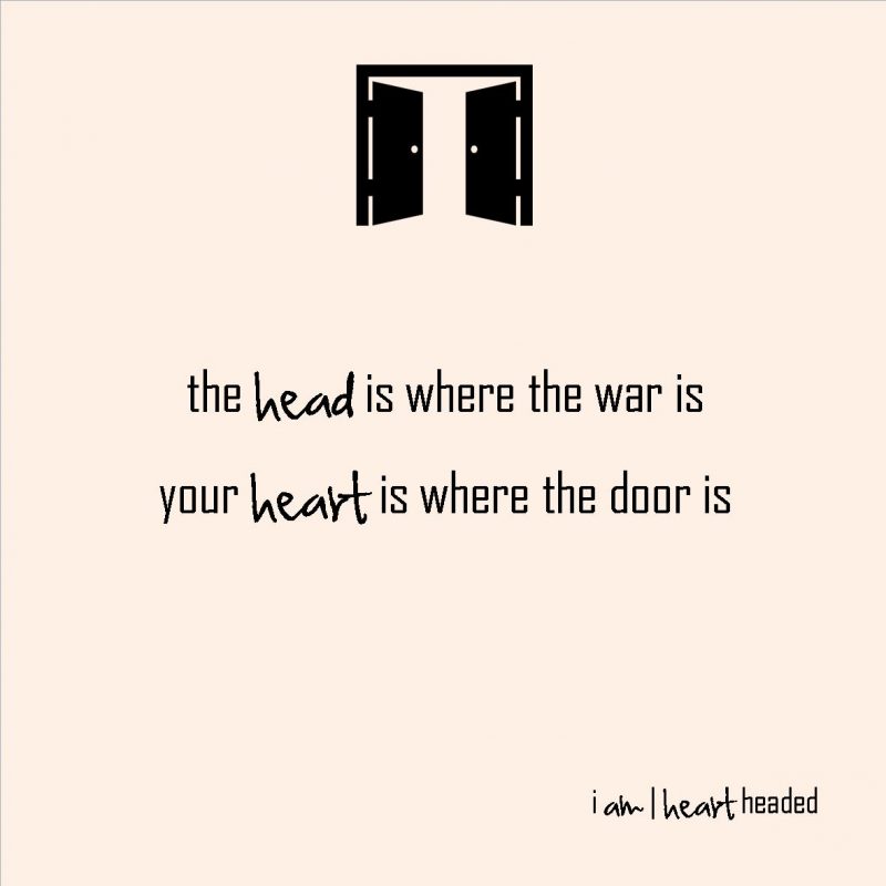 medium-size post-grid image of quote 'head war, heart door' in category 'i am' at i am | heart headed