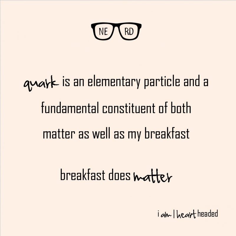 medium-size post-grid image of quote 'breakfast does matter' in category 'nerdy' at i am | heart headed