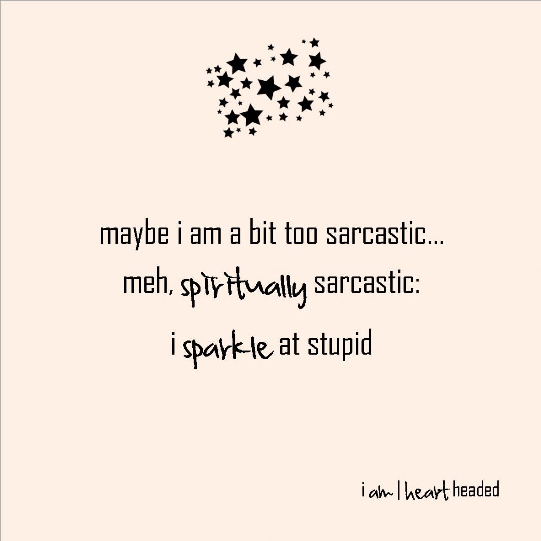large-size post-grid image of quote 'spiritually sarcastic' in category 'irony' at i am | heart headed