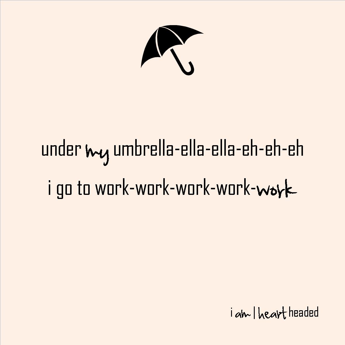 full-size featured image of quote 'under my umbrella' in category 'witty' at i am | heart headed